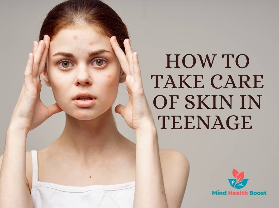 how to take care of skin in teenage 