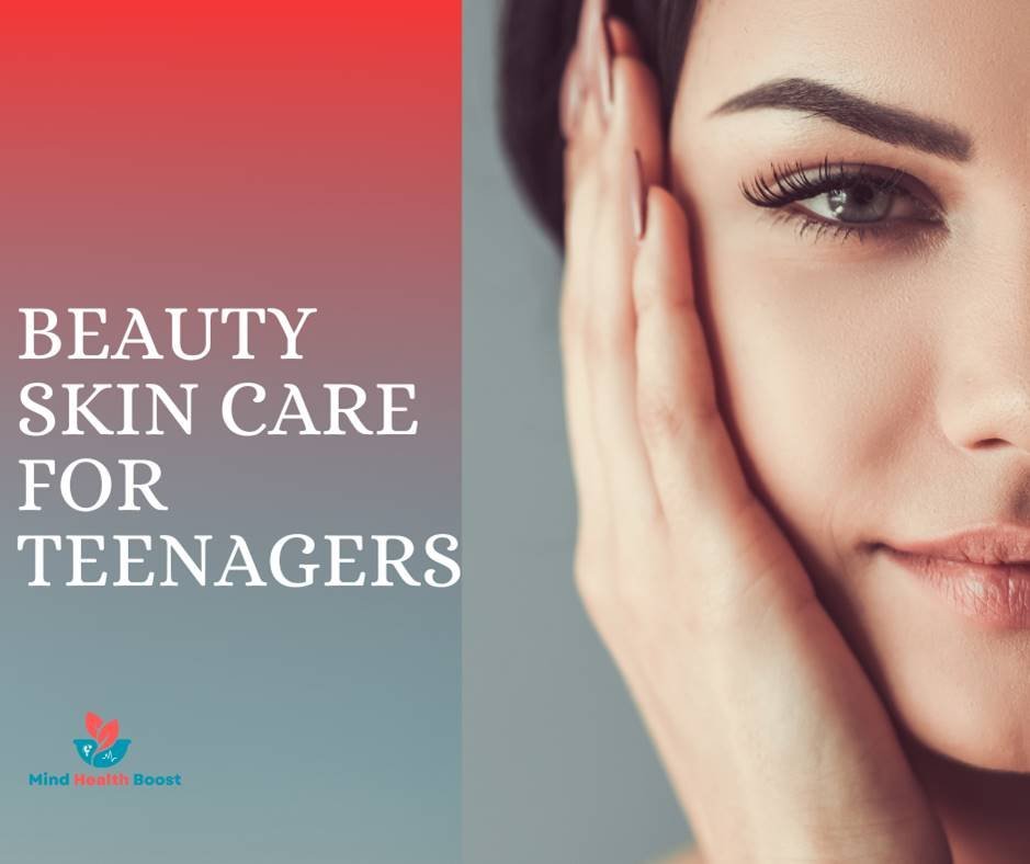 how to take care of skin in teenage 